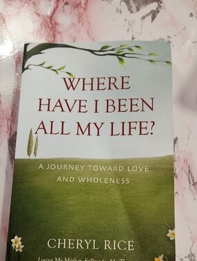 NEW Where Have I Been All My Life? - Green Paperback by Cheryl Rice